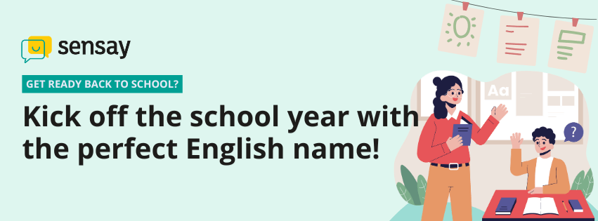 Back to school banner by Sensay showing a teacher and student, with the text “Kick off the school year with the perfect English name” to promote English learning.