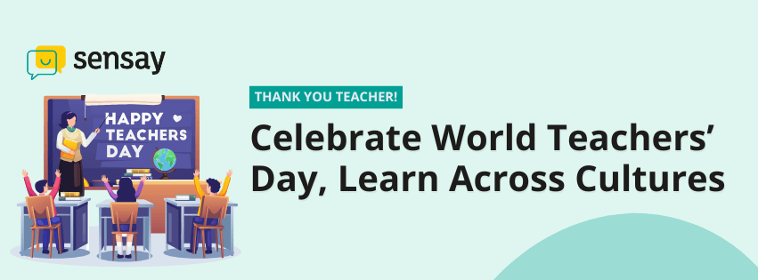 Sensay World Teachers’ Day banner with a teacher in front of a classroom and students celebrating, showing the message “Celebrate World Teachers’ Day, Learn Across Cultures.