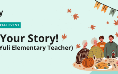 🦃 Thanksgiving Event: Share Your Story (Featuring Yuli Elementary Teacher)