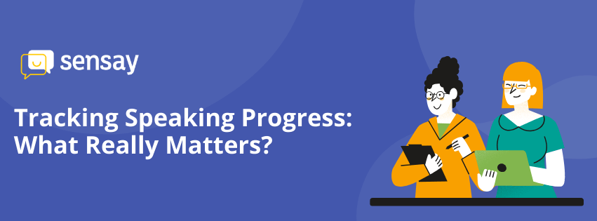 Tracking Speaking Progress: What Really Matters?