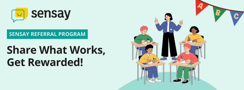 Illustration of a teacher guiding students in a classroom with the text “Sensay Referral Program: Share What Works, Get Rewarded!”