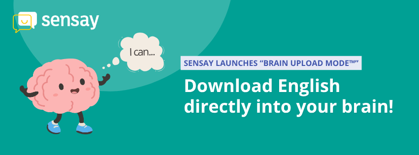 Sensay Brain Upload Mode announcement banner with a cartoon brain and the text "Download English directly into your brain".