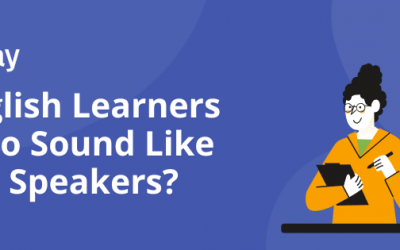 Do English Learners Need to Sound Like Native Speakers?